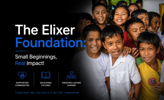 The Elixer Foundation: Small Beginnings, Real Impact!